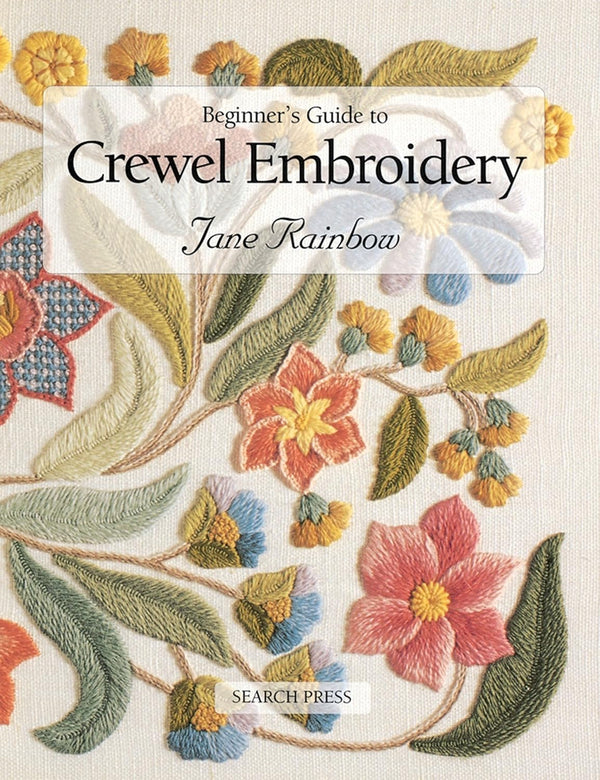 Beginner's Guide to Crewel Embroidery by Jane Rainbow