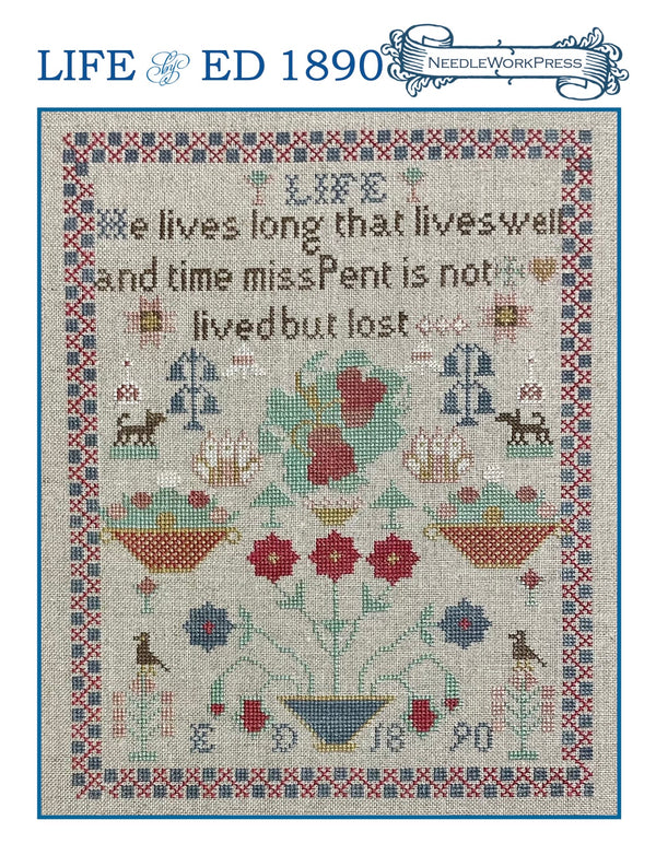 Life by ED 1890 - Reproduction Sampler Pattern by NeedleWorkPress