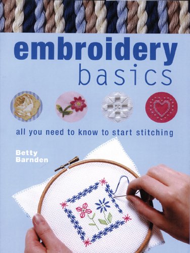 Embroidery Basics by Betty Barnden