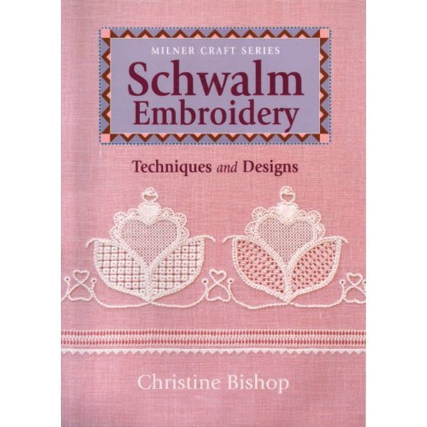Schwalm Embroidery Techniques and Design by Christine Bishop