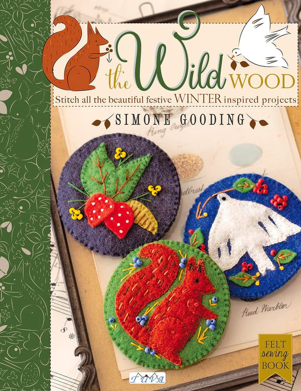 The Wild Wood: Stitch all the Beautiful Festive Winter Inspired Projects by Simone Gooding