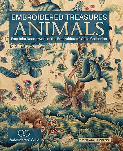 Embroidered Treasures Animals By Dr Annette Collinge