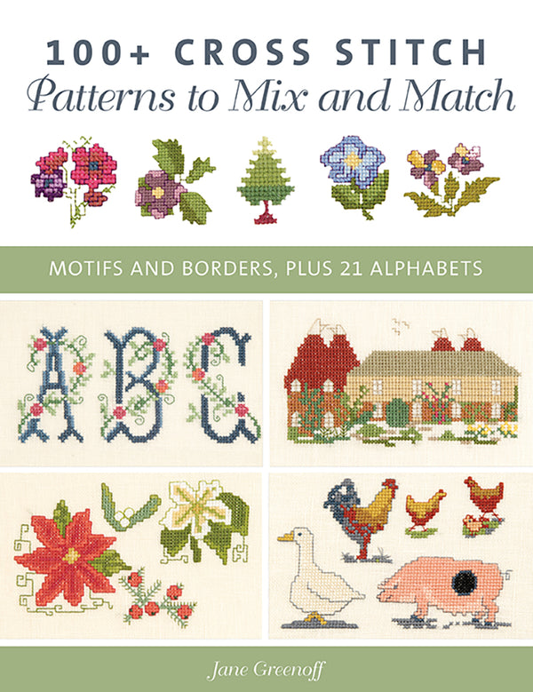 100+ Cross Stitch Patterns to Mix and Match by Jane Greenoff