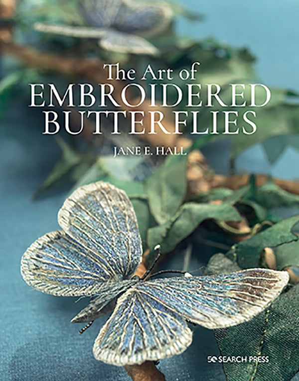 The Art of Embroidered Butterflies by Jane E. Hall