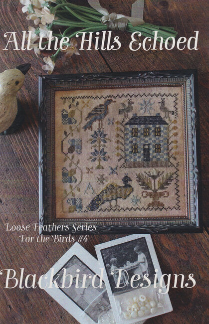 All the Hills Echoed - Loose Feathers Series For the Birds #4 by Blackbird Designs