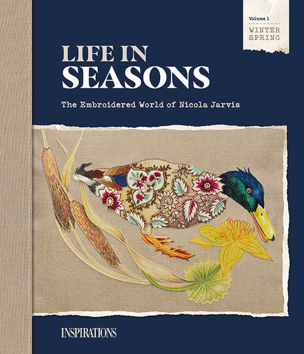 Life in Seasons - The Embroidered World of Nicola Jarvis - Volume 1 Winter/Spring