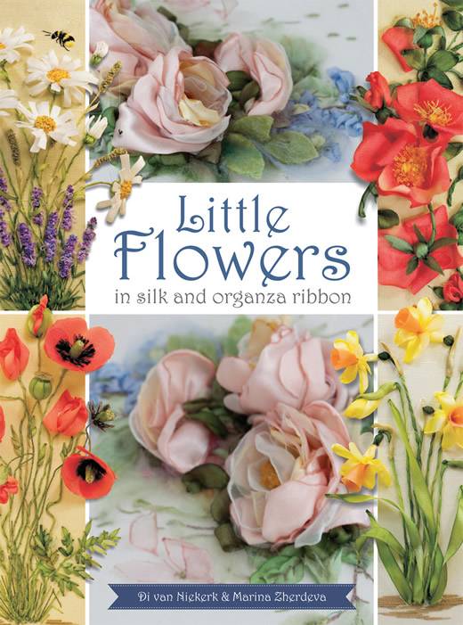 Little Flowers in Silk and Organza Ribbon by Di van Niekerk & Marina Zherdeva