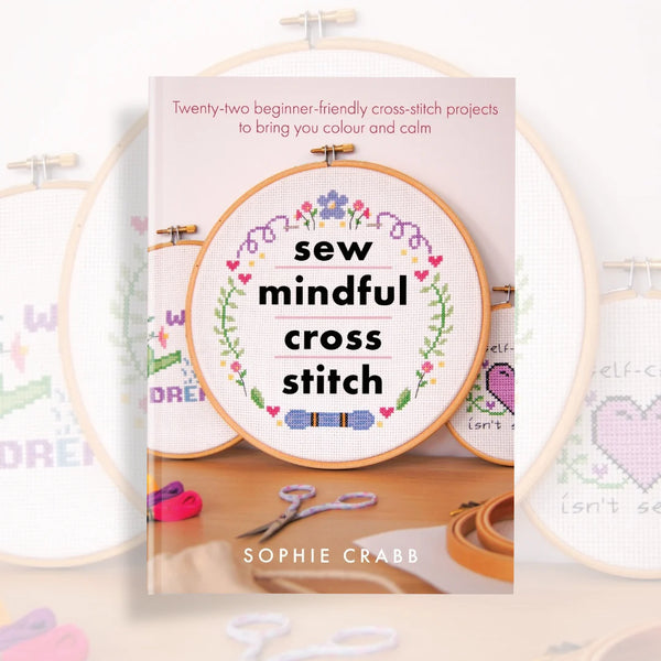 Sew Mindful Cross Stitch by Sophie Crabb