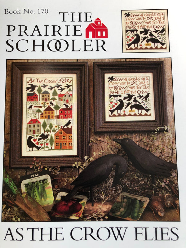 As The Crow Flies by The Prairie Schooler Book No. 170