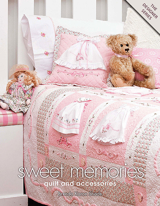 Sweet Memories: Quilt and Accessories: Brenda Karon Shade